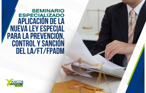 Aplicación De La Nueva Ley Especial Para La Prevención, Control Y Sanción Del LA/FT/FPADM